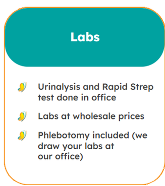 Labs: Urinalysis and Rapid Strep test done in office, Labs at wholesale prices, Phlebotomy included (we draw your labs at our office).